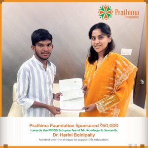 WhatsApp Image 2025-07-03 at 12.41.36 PM Prathima Foundation sponsored ₹60,000 towards the MBBS 3rd-year fee of Mr. Kondagurla Sumanth. Dr. Harini Boinipally handed over the cheque to support his education.